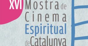 Arriba la XVI Mostra de Cinema Espiritual de Catalunya