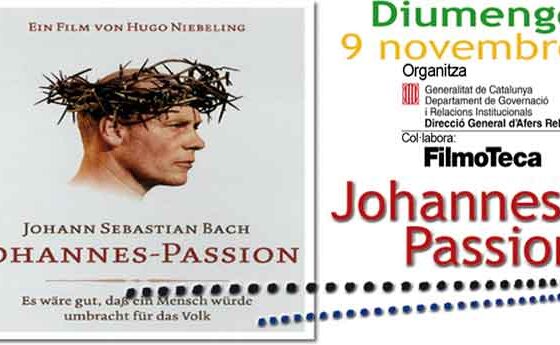 XI Mostra de cinema Espiritual. Avui "Johannes - Passion".Organitza la Direcció General d’Afers Religiosos