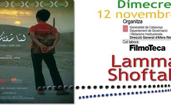 XI Mostra de cinema Espiritual. Avui "Lamma Shoftak".Organitza la Direcció General d’Afers Religiosos