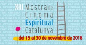 XIII Mostra de cinema espiritual de Catalunya